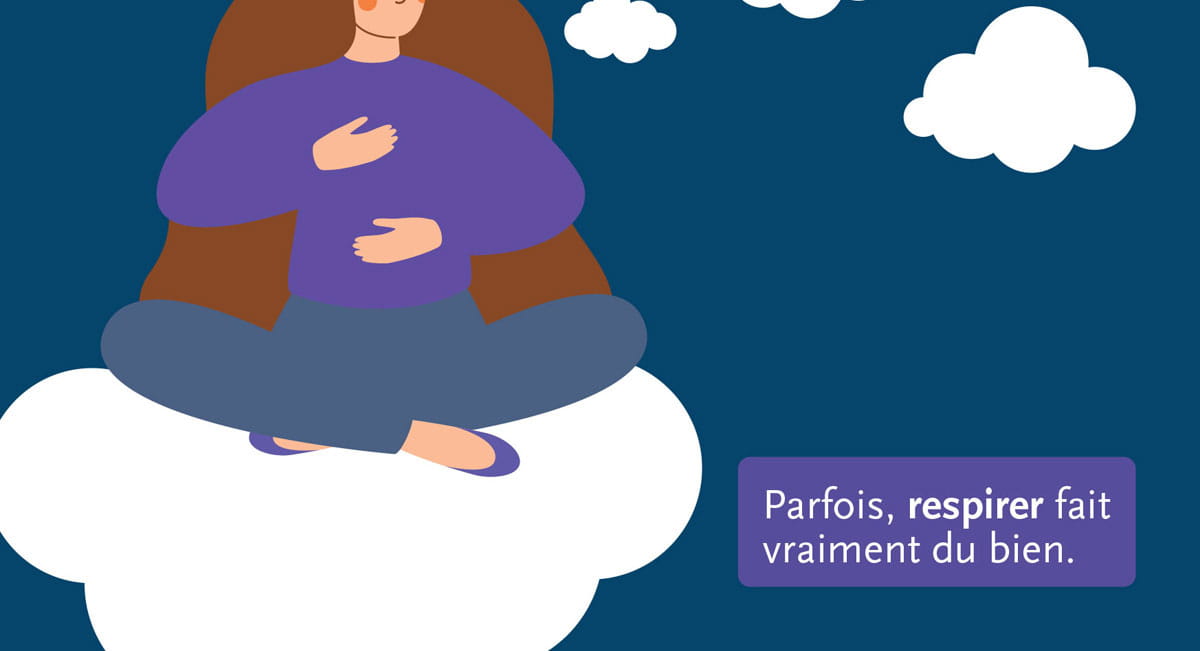 Personne assise en tailleur sur un nuage, les mains sur la poitrine et le ventre. Texte : « Parfois, respirer fait vraiment du bien. »